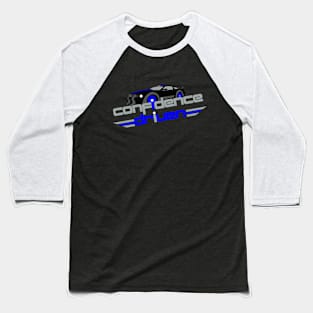 Confidence Driven Baseball T-Shirt